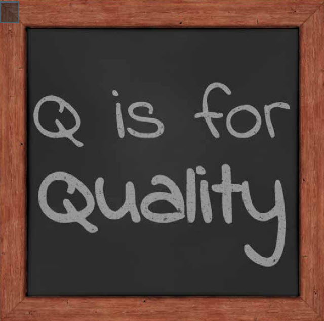 “Q” Is For Quality